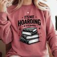 It's Not Hoarding If It's Books Book Lover Readers Comfort Colors Sweatshirt Orchid It's Not Hoarding If It's Books Book Lover Readers Comfort Colors Sweatshirt Orchid