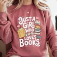 Just a Girl Who Loves Books Bookish Readers Book Lover Girls Comfort Colors Sweatshirt Orchid Just a Girl Who Loves Books Bookish Readers Book Lover Girls Comfort Colors Sweatshirt Orchid