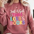 Just a Girl Who Loves Books Reader Girls Bookish Women Comfort Colors Sweatshirt Orchid Just a Girl Who Loves Books Reader Girls Bookish Women Comfort Colors Sweatshirt Orchid