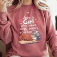 Just a Girl Who Loves Dogs Books Coffee T-Shirt Comfort Colors Sweatshirt Orchid Just a Girl Who Loves Dogs Books Coffee T-Shirt Comfort Colors Sweatshirt Orchid