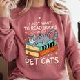 I Just Want To Read Books And Pet Cats Bookish Bookworm Comfort Colors Sweatshirt Orchid