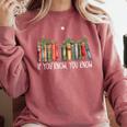 If You Know You Know 6 7 Reading Books Christmas 67 Meme Comfort Colors Sweatshirt Orchid