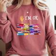 Librarian I'm Okay Book Reader Library Book Comfort Colors Sweatshirt Orchid Librarian I'm Okay Book Reader Library Book Comfort Colors Sweatshirt Orchid
