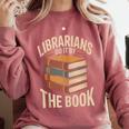 Librarians Do It By The Book Librarian Comfort Colors Sweatshirt Orchid Librarians Do It By The Book Librarian Comfort Colors Sweatshirt Orchid