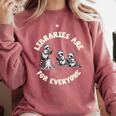 Libraries Are For Everyone Read Banned Book Librarian Reader Comfort Colors Sweatshirt Orchid Libraries Are For Everyone Read Banned Book Librarian Reader Comfort Colors Sweatshirt Orchid