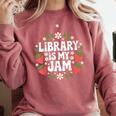 Library Is My Jam Librarian Book Lover Strawberry Comfort Colors Sweatshirt Orchid