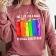 Live Life Like A Book Florida Would Ban LGBT Month Comfort Colors Sweatshirt Orchid Live Life Like A Book Florida Would Ban LGBT Month Comfort Colors Sweatshirt Orchid