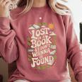 LOST IN A BOOK And I DONT WANNA BE FOUND Comfort Colors Sweatshirt Orchid LOST IN A BOOK And I DONT WANNA BE FOUND Comfort Colors Sweatshirt Orchid