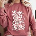Love God Drink Coffee Read Books Christian Books Lovers Comfort Colors Sweatshirt Orchid