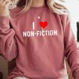 I Love Non Fiction Heart Books Reading Writing Writer Read Comfort Colors Sweatshirt Orchid I Love Non Fiction Heart Books Reading Writing Writer Read Comfort Colors Sweatshirt Orchid