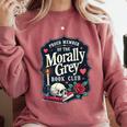 Morally Grey Merch Dark Romance Romantasy Smutty Book Lover Comfort Colors Sweatshirt Orchid Morally Grey Merch Dark Romance Romantasy Smutty Book Lover Comfort Colors Sweatshirt Orchid