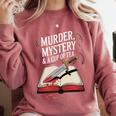 Murder Mystery And a Cup Of Tea Book Humor Comfort Colors Sweatshirt Orchid