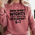 How Many Nights A Week Should You Be Reading 6-7 Book Lover Comfort Colors Sweatshirt Orchid How Many Nights A Week Should You Be Reading 6-7 Book Lover Comfort Colors Sweatshirt Orchid