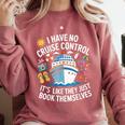 I Have No Control On A Cruise They Book Themselves Cruise Comfort Colors Sweatshirt Orchid I Have No Control On A Cruise They Book Themselves Cruise Comfort Colors Sweatshirt Orchid