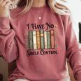 I Have No Shelf Control Flower Book Bookish Comfort Colors Sweatshirt Orchid I Have No Shelf Control Flower Book Bookish Comfort Colors Sweatshirt Orchid
