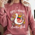 Oops I Bought Another Book Goose Reader Comfort Colors Sweatshirt Orchid Oops I Bought Another Book Goose Reader Comfort Colors Sweatshirt Orchid
