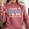 I Paused My Book To Be Here You'Re Welcome Reading Lover Comfort Colors Sweatshirt Orchid