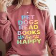 Pet Dogs Read Books Be Happy Dog Lover Comfort Colors Sweatshirt Orchid