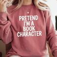 Pretend I'm A Book Character Costumes For Kids Halloween Comfort Colors Sweatshirt Orchid Pretend I'm A Book Character Costumes For Kids Halloween Comfort Colors Sweatshirt Orchid