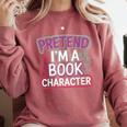 Pretend I'm A Book Character Reader Fan Cosplay Comfort Colors Sweatshirt Orchid