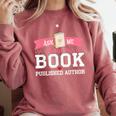 Published Author Ask Me About My Book Comfort Colors Sweatshirt Orchid Published Author Ask Me About My Book Comfort Colors Sweatshirt Orchid