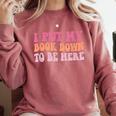 I Put My Book Down To Be Here Book Lover Book Nerd Comfort Colors Sweatshirt Orchid