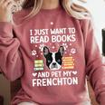 Read Books & Pet My Frenchton Owner Frenchton Lover Comfort Colors Sweatshirt Orchid