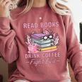 Read Books Drink Coffee Fight Evil Book Coffee Comfort Colors Sweatshirt Orchid Read Books Drink Coffee Fight Evil Book Coffee Comfort Colors Sweatshirt Orchid