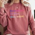 Read Books Be Kind Stay Weird Book Lover Premium Tri-Blend Comfort Colors Sweatshirt Orchid