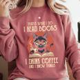 i Read Books And i Know Things Cat Reading Cat Coffee Books Comfort Colors Sweatshirt Orchid