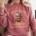 I Read Books And I Know Things l Book Reading Comfort Colors Sweatshirt Orchid I Read Books And I Know Things l Book Reading Comfort Colors Sweatshirt Orchid