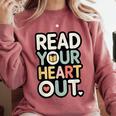 Read Your Heart Out Book Lover Quote Men Women Comfort Colors Sweatshirt Orchid