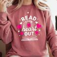 Read Your Heart Out Cute Teacher Women Book Lovers Comfort Colors Sweatshirt Orchid Read Your Heart Out Cute Teacher Women Book Lovers Comfort Colors Sweatshirt Orchid