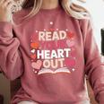 Read Your Heart Out Teacher Valentines Day Reading Book Love Comfort Colors Sweatshirt Orchid Read Your Heart Out Teacher Valentines Day Reading Book Love Comfort Colors Sweatshirt Orchid