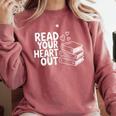 Read Your Heart Out Valentine Reading Books Teachers Kids Comfort Colors Sweatshirt Orchid