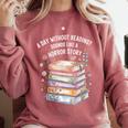 Reading Book Lover Humor For Readers And Bookworms Comfort Colors Sweatshirt Orchid Reading Book Lover Humor For Readers And Bookworms Comfort Colors Sweatshirt Orchid