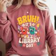 Reading Book Lover School Librarian Bruh It's Library Day Comfort Colors Sweatshirt Orchid