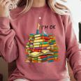 Reading Books Librarian Reader Nerd I'm Ok Teacher School Comfort Colors Sweatshirt Orchid