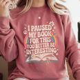 Reading Quote For Bookworm And Librarian Comfort Colors Sweatshirt Orchid