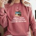 Retro Sometimes I Think I Read Too Much For Book Lover Comfort Colors Sweatshirt Orchid Retro Sometimes I Think I Read Too Much For Book Lover Comfort Colors Sweatshirt Orchid