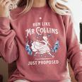 Run Like Mr Collins Just Proposed Books And Running Comfort Colors Sweatshirt Orchid
