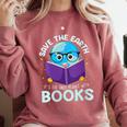 Save Earth It´s Only Planet With Books Reader Earth Day Comfort Colors Sweatshirt Orchid Save Earth It´s Only Planet With Books Reader Earth Day Comfort Colors Sweatshirt Orchid