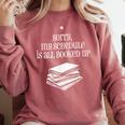 Sorry I'm All Booked Up Book Lover Librarian And Teacher Comfort Colors Sweatshirt Orchid Sorry I'm All Booked Up Book Lover Librarian And Teacher Comfort Colors Sweatshirt Orchid