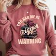 Spicy Books Merch Dark Romance You Had Me At Trigger Warning Comfort Colors Sweatshirt Orchid Spicy Books Merch Dark Romance You Had Me At Trigger Warning Comfort Colors Sweatshirt Orchid
