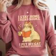 I Stay Home I Read Books I Pet My Cat I Regret Nothing Women Comfort Colors Sweatshirt Orchid I Stay Home I Read Books I Pet My Cat I Regret Nothing Women Comfort Colors Sweatshirt Orchid