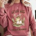 Stay At My Pad And Read Books Frog Introvert Reading Comfort Colors Sweatshirt Orchid