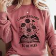 I Stopped Reading To Be Here Introvert Book Lover Bookworm Comfort Colors Sweatshirt Orchid I Stopped Reading To Be Here Introvert Book Lover Bookworm Comfort Colors Sweatshirt Orchid