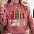 Support Banned Books Freedom I'm With The Banned Comfort Colors Sweatshirt Orchid