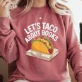 Taco Books Mexican Reading Teacher Book Lovers Bookish Comfort Colors Sweatshirt Orchid Taco Books Mexican Reading Teacher Book Lovers Bookish Comfort Colors Sweatshirt Orchid