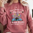 That’s What I Do Pet Cats Read Books Forget Things Flower Comfort Colors Sweatshirt Orchid That’s What I Do Pet Cats Read Books Forget Things Flower Comfort Colors Sweatshirt Orchid